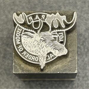Antique Iron Typeset Featuring Moose Head and "Order of Moose" Statement